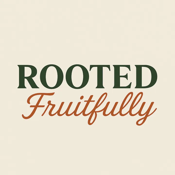 @rootedfruitfully