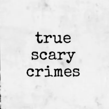 @truescarycrimes