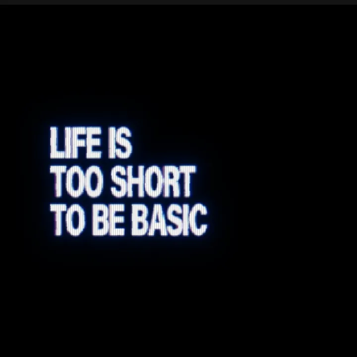 @lifeistooshorttobebasic