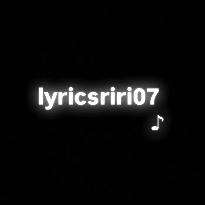 @lyricsriri07